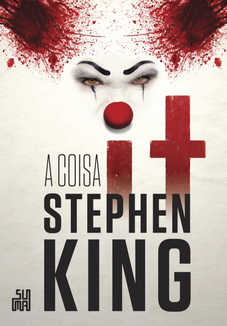 Capa do livro It: A Coisa. Autor Stephen King. Editora Suma