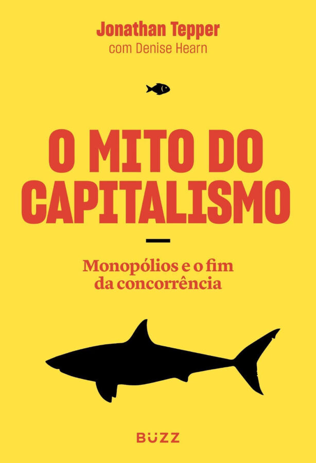 O mito do capitalismo: um olhar crítico e analítico sobre o atual sistema financeiro, mas sem pessimismo